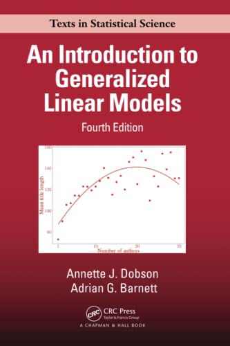 An Introduction to Generalized Linear Models (Chapman & Hall/Crc Texts in Statistical Science) von CRC Press